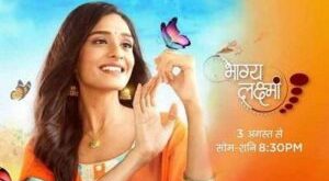 Bhagya Lakshmi is a Zee Tv televion show.