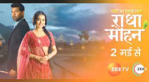 Radha Mohan is a Zee Tv televion show.